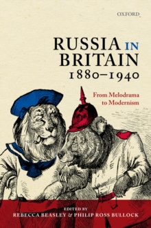 Image for Russia in Britain, 1880-1940: from melodrama to modernism