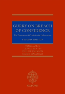 Image for Gurry on breach of confidence: the protection of confidential information.