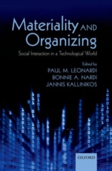 Image for Materiality and organizing: social interaction in a technological world