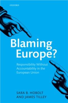 Image for Blaming Europe?: responsibility without accountability in the European Union