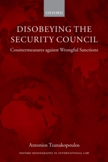Image for Disobeying the Security Council: countermeasures against wrongful sanctions