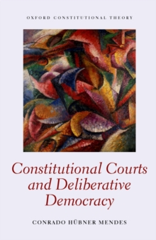 Image for Constitutional courts and deliberative democracy