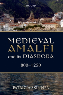 Image for Medieval Amalfi and its diaspora, 800-1250