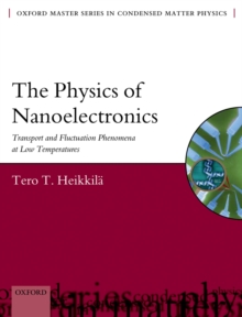 Image for The physics of nanoelectronics: transport and fluctuation phenomena at low temperatures