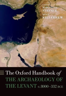 Image for The Oxford handbook of the archaeology of the Levant: c. 8000-332 BCE