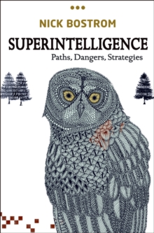 Image for Superintelligence: paths, dangers, strategies