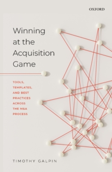 Image for Winning at the Acquisition Game: Tools, Templates, and Best Practices Across the M&A Process