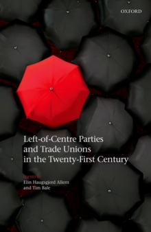 Image for Left-of-centre parties and trade unions in the twenty-first century