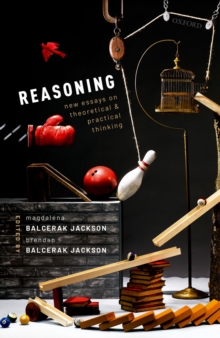 Image for Reasoning: New Essays on Theoretical and Practical Thinking
