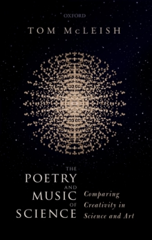 Image for Poetry and Music of Science: Comparing Creativity in Science and Art