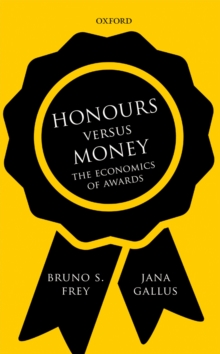 Image for Honours Versus Money: The Economics of Awards
