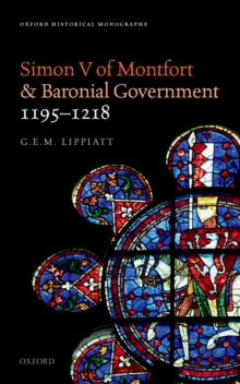 Image for Simon V of Montfort and Baronial Government, 1195-1218