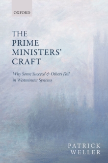 Image for Prime Ministers' Craft: Why Some Succeed and Others Fail in Westminster Systems