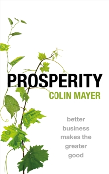 Image for Prosperity: Better Business Makes the Greater Good