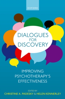 Image for Dialogues for Discovery: Improving Psychotherapy's Effectiveness