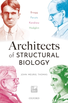 Image for Architects of Structural Biology: Bragg, Perutz, Kendrew, Hodgkin