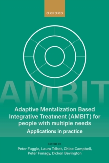 Image for Adaptive Mentalization-Based Integrative Treatment (AMBIT) For People With Multiple Needs: Applications in Practise