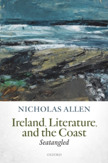 Image for Ireland, Literature, and the Coast: Seatangled