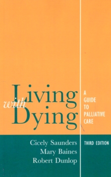 Living with Dying: A Guide to Palliative Care