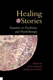 Image for Healing stories  : narrative in psychiatry and psychotherapy