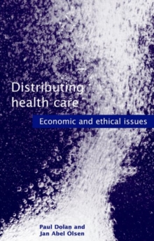 Image for Distributing health care  : economic and ethical issues