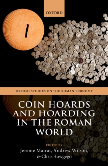 Image for Coin Hoards and Hoarding in the Roman World