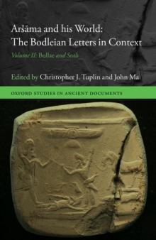 Image for Arsama and His World: The Bodleian Letters in Context: Volume II: Bullae and Seals