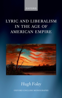 Image for Lyric and Liberalism in the Age of American Empire