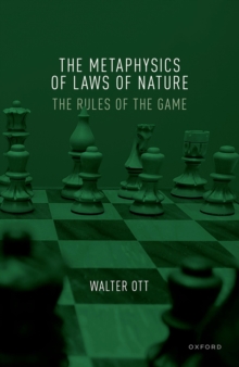 Image for Metaphysics of Laws of Nature: The Rules of the Game