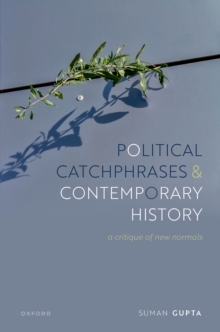 Image for Political Catchphrases and Contemporary History: A Critique of New Normals