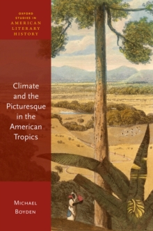 Image for Climate and the Picturesque in the American Tropics