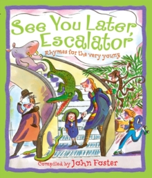 Image for See you later, escalator  : rhymes for the very young
