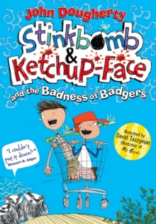 Image for Stinkbomb & Ketchup-Face and the Badness of Badgers
