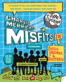 Image for Charlie Merrick's misfits in fouls, friends, & football