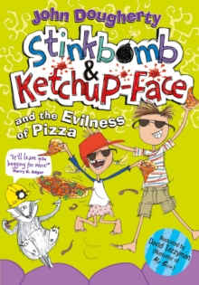 Image for Stinkbomb & Ketchup-Face and the evilness of pizza