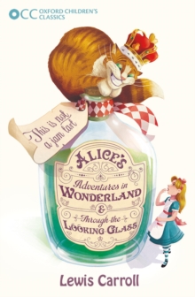 Image for Oxford Children's Classics: Alice's Adventures in Wonderland & Through the Looking-Glass