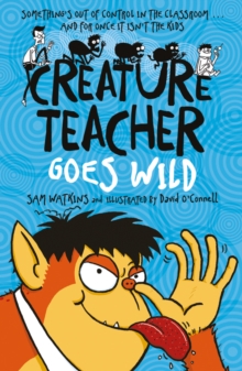 Image for Creature teacher goes wild