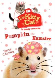 Image for Dr Kittycat is Ready to Rescue: Pumpkin the Hamster