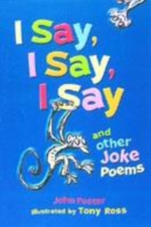 Image for I say, I say, I say and other joke poems