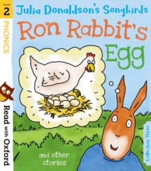 Image for Read with Oxford: Stage 2: Julia Donaldson's Songbirds: Ron Rabbit's Egg and Other Stories
