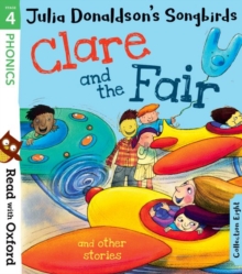 Image for Read with Oxford: Stage 4: Julia Donaldson's Songbirds: Clare and the Fair and Other Stories