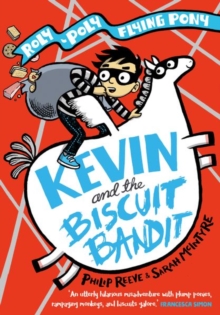 Kevin and the Biscuit Bandit: A Roly-Poly Flying Pony Adventure