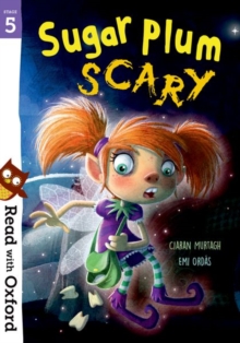 Image for Read with Oxford: Stage 5: Sugar Plum Scary