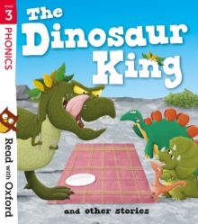 Image for Read with Oxford: Stage 3: The Dinosaur King and Other Stories