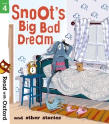 Image for Read with Oxford: Stage 4: Snoot's Big Bad Dream and Other Stories