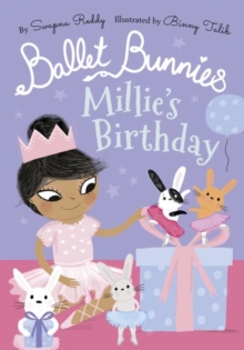 Ballet Bunnies: Millie’s Birthday