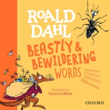 Roald Dahl’s Beastly and Bewildering Words