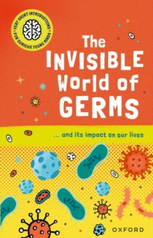 Image for Very Short Introductions for Curious Young Minds: The Invisible World of Germs