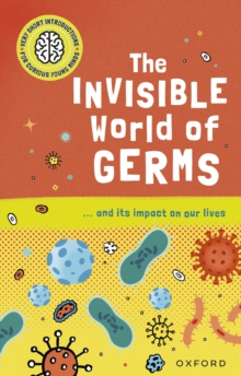 Image for Very Short Introductions for Curious Young Minds: The Invisible World of Germs