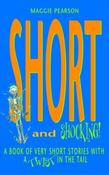 Image for Short and shocking!  : a book of very short stories with a twist in the tail